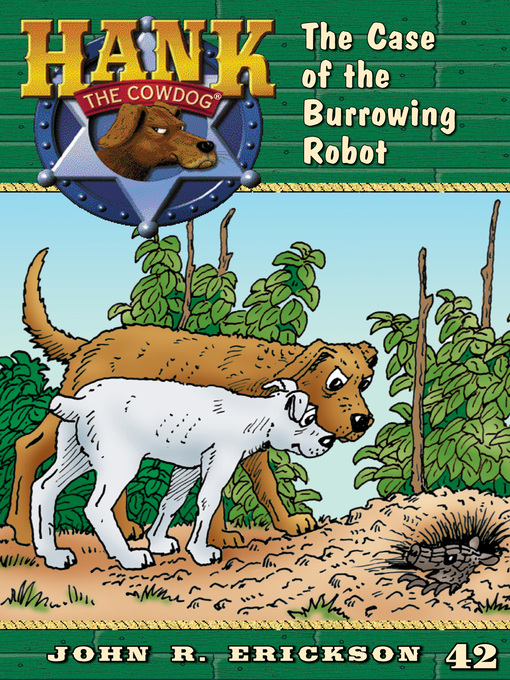 Title details for The Case of the Burrowing Robot by John R. Erickson - Available